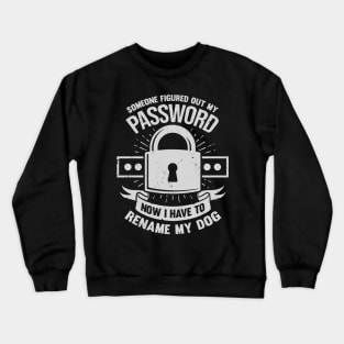 Funny Cyber Security Engineer Analyst Gift Crewneck Sweatshirt